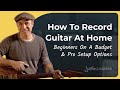 Start Recording Guitar at Home Today! (Here's How) | Guitar for Beginners