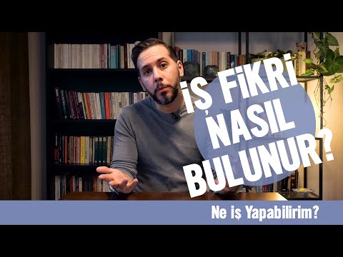 Video: Bir Iş Fikri Nasıl Ortaya çıkar?