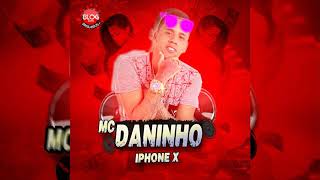 Mc Daninho Iphone X