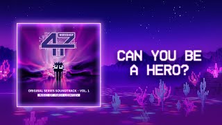 Can You Be A Hero  Workshop 47 original Series Soundtrack   By Yuriy Leontiev