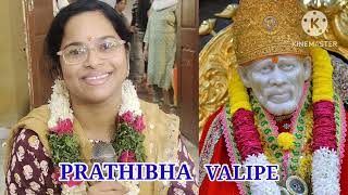 Om Sai Namo Namah....pratibha Valipe , Keerthi Valipe