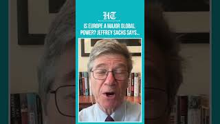 Why Europe Isn’t A Major Global Power: Jeffrey Sachs Explains | #shorts