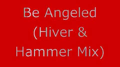 Be Angeled (Hiver & Hammer Remix) - Jam & Spoon