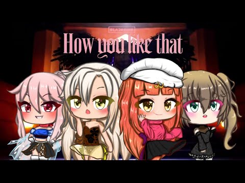 BLACKPINK - How You Like That | GLMV Teaser