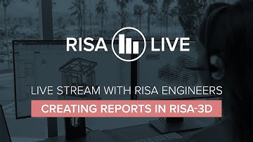 RISA Live - Creating Reports in RISA 3D