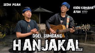 Hanjakal - Doel Sumbang (Versi Akustik Gitar) Anjar Boleaz Ft Ncep Bilal