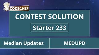 Median Updates | MEDUPD | Starter 233 | CodeChef Official Solution