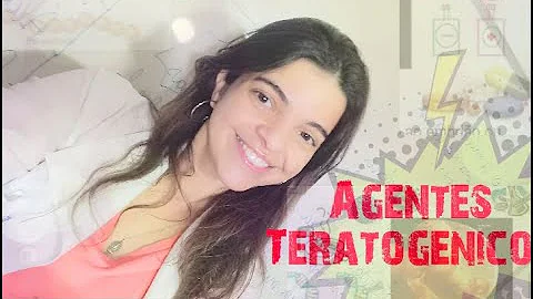 Como agem os agentes teratogênicos?