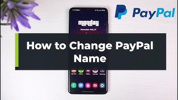 How to Change Your PayPal Name !