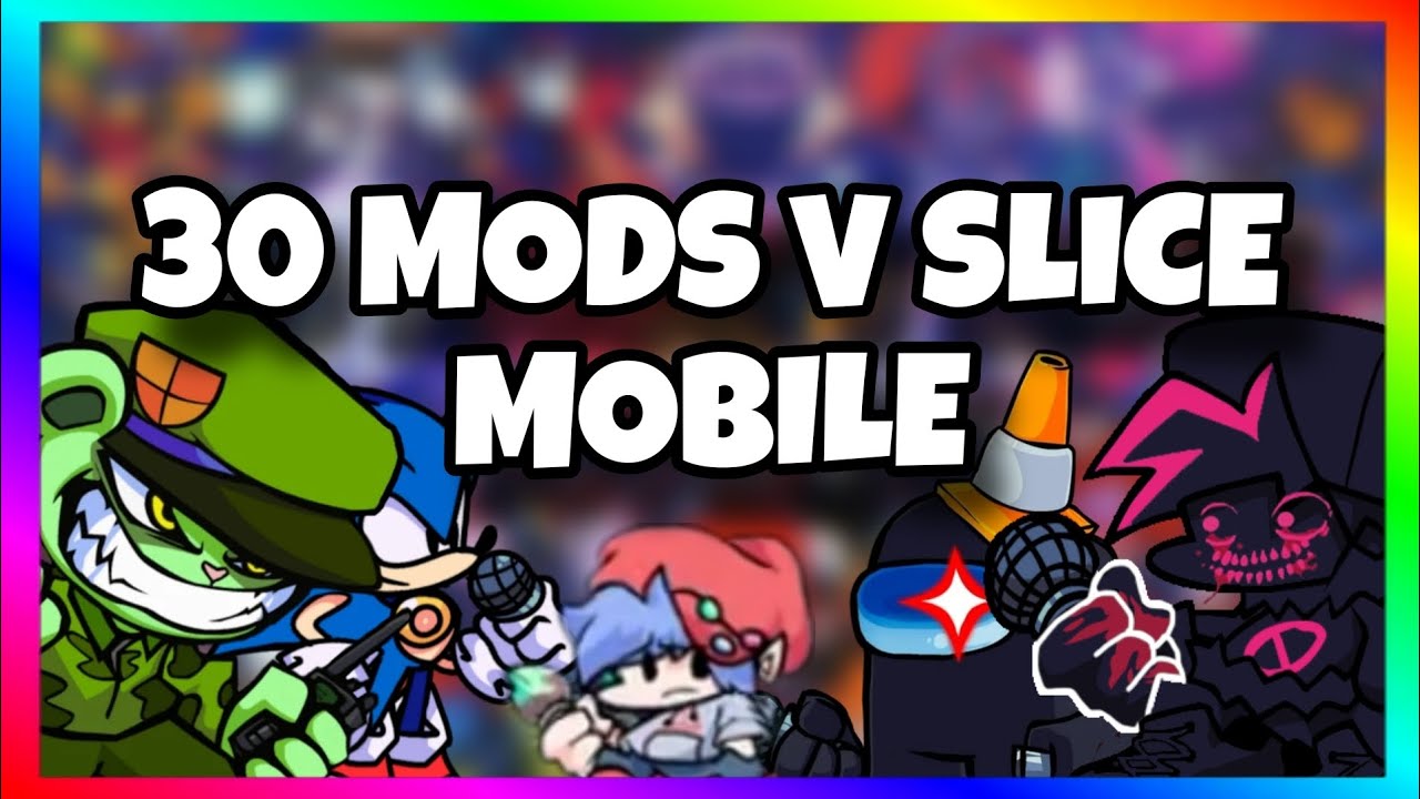 🔥+30 MODS PARA FNF MOBILE OU VSLICE
