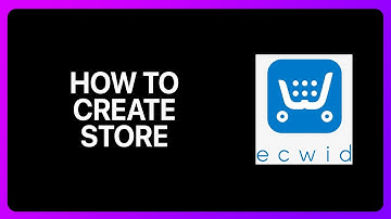 How To Create Ecwid Store Tutorial