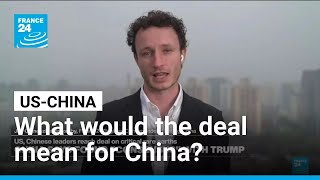 Deal could benefit Chinese economy by stabilising the global flow of trade • FRANCE 24 English