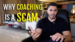 WHY COACHING IS A SCAM