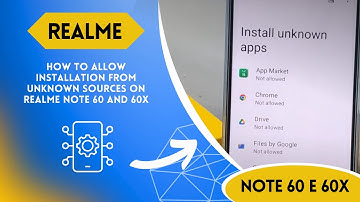 How to allow installation from unknown sources on Realme Note 60 and 60x