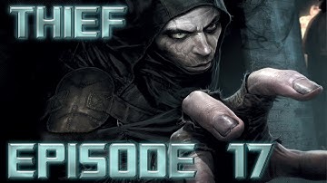 Thief Walkthrough Part 17 - A Friend in Need