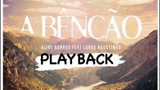A Benção - Aline Barros -The Blessing ( Playback Letra)