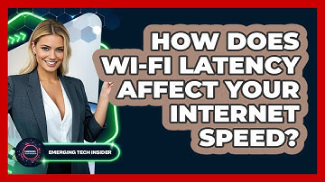 How Does Wi-Fi Latency Affect Your Internet Speed? - Emerging Tech Insider