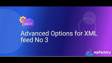 Advanced Options for XML feed