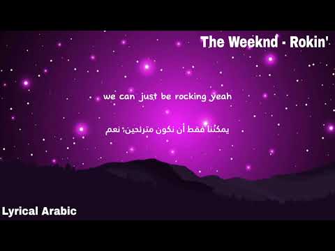 The Weeknd - Rockin' (Lyrics) (مترجمة)