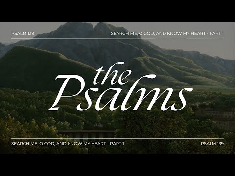 Psalm 139 -