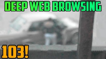 STALKER AT THE PARK!?! - Deep Web Browsing 103