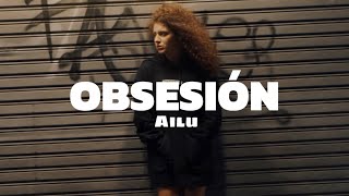 Obsesión- Ailu