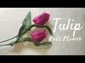 Felt Tulip - #DIY How to Make Tulip Felt Flowers || S Nuraeni