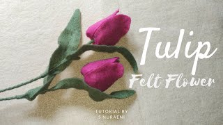 Felt Tulip - #DIY How to Make Tulip Felt Flowers || S Nuraeni Felt Tulip - #DIY How to Make Tulip Felt Flowers || S Nuraeni