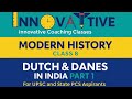Dutch and Danes in India (Part 1) | Modern History | UPSC &amp; State PCS |