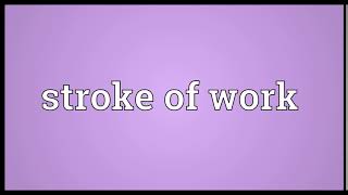 Stroke Of Work Meaning Wordogram