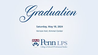 2024 Penn LPS Graduation Ceremony