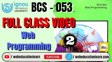 BCS053 | #2 Web Programming | Full Class | #BCA #BCAOL #IGNOU #class #webeducationlearn #bcs053