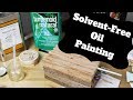 Solvent-Free | How I Oil Paint Around My Kids (Part 2)