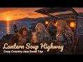 Lantern Soup Highway 🍲 Cozy Country Jazz Road Trip | Cooking by the Sea at Sunset