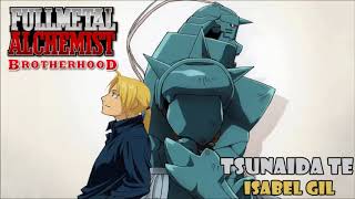 Video thumbnail of "Tsunaida Te (Fullmetal Alchemist Brotherhood ending 3) cover latino by Isabel Gil"