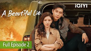 A Beautiful Lie Episode 2Fullchen Xing Xu, Zhang Yu Xi Iqiyi Philippines