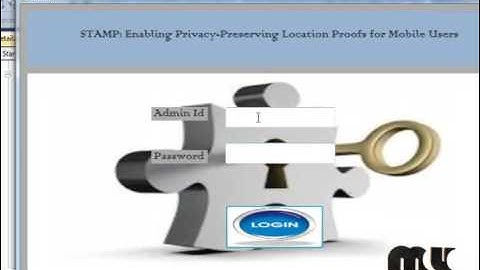 STAMP: Enabling Privacy-Preserving Location Proofs | Final Year Projects 2016 - 2017