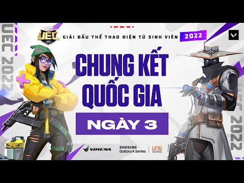 NGÀY THI ĐẤU THỨ BA | CHUNG KẾT QUỐC GIA GIẢI ĐẤU THỂ THAO ĐIỆN TỬ SINH VIÊN UEC 2022