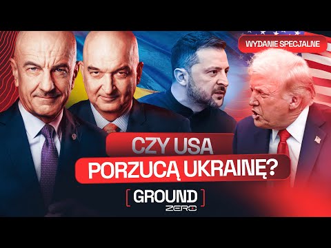 GROUND ZERO EXTRA - CZY USA PORZUCĄ UKRAINĘ? KONSEKWENCJE SPOTKANIA TRUMP GROUND ZERO EXTRA - CZY USA PORZUCĄ UKRAINĘ? KONSEKWENCJE SPOTKANIA TRUMP
