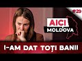 AICI MOLDOVA #29 A dat 17 mii de euro pentru o casă, dar a rămas și fără locuință și fără bani