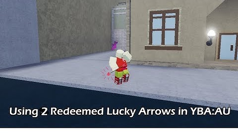 [YBA:AU] Using 2 More Redeemed Lucky Arrows!