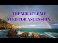 The Miracle we Need for Ascension | Aita Channeling Her Higher Self