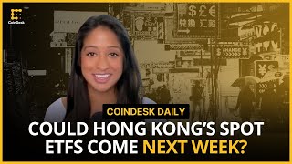 Could Hong Kong See BTC and ETH ETFs on Monday? 'Bitcoin Sign Guy' Auctions Sign | CoinDesk Daily