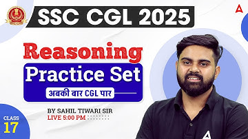 SSC CGL 2025 | SSC CGL Reasoning Class 2025 | Reasoning Practice Set | Reasoning By Sahil Sir