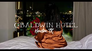 C.Baldwin Hotel & Room Tour | Rosalie Restaurant | Houston Tx.