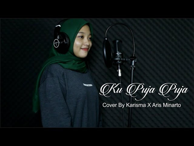 Ku Puja-Puja ipank   : cover by karisma x aris minarto class=