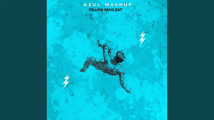 Azul (Mashup Falling Radio Rip)