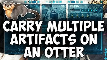 Ark Tutorial: Carry Multiple Artifacts On An Otter! | Ark: Survival Evolved