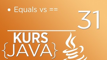 31. Kurs Java dla początkujących - Equals vs ==