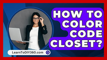 How To Color Code Closet? - LearnToDIY360.com